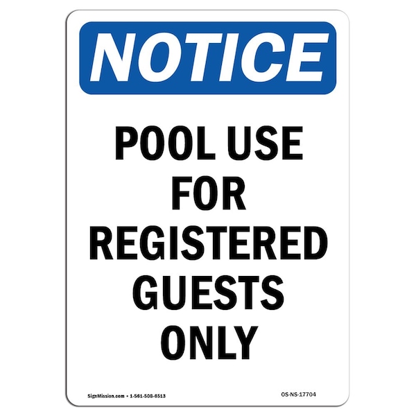 Safety Sign, OSHA Notice, 24" Height, Aluminum, Pool Use For Registered Guests Only Sign, Portrait